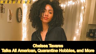 Chelsea Tavares Talks All American, Quarantine Hobbies, and More video