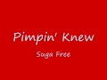 PIMPIN KNEW feat SUGA FREE produced by J STEEZ