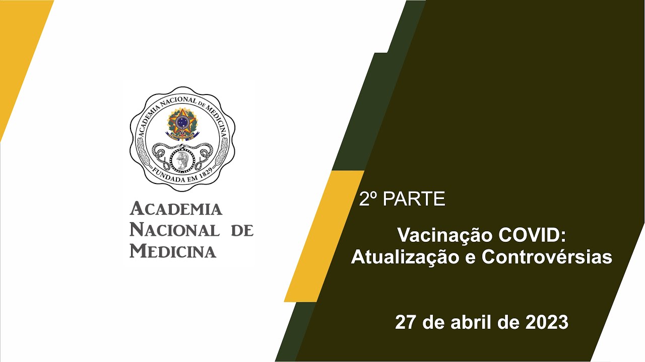 Vacinação COVID: Atualização e Controvérsias 27 de abril de 2023 – [2º parte]