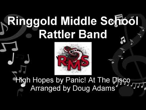 Ringgold Middle School-High Hopes by Panic! At the Disco Arranged by Doug Adams