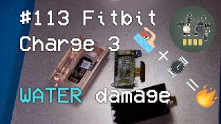 #113 Fitbit Charge 3 WATER damage