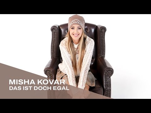 Misha Kovar  - Das ist doch egal (offizielles Video)