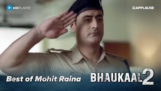 Best of Mohit Raina | Bhaukaal S2 | @MXPlayerOfficial
