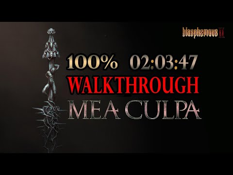 BLASPHEMOUS 2 DLC - 100% Walkthrough 02:03:47 - Mea Culpa Trophy Guide
