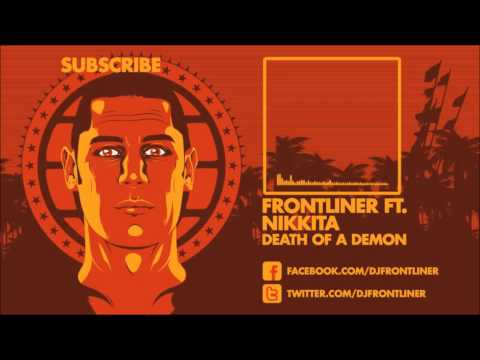 Frontliner ft. Nikkita - Death of a Demon Preview [HQ+HD]