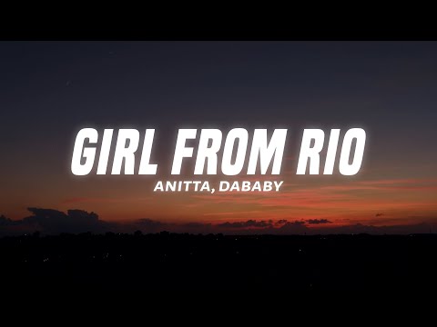 Anitta - Girl From Rio Remix (Lyrics) ft. DaBaby