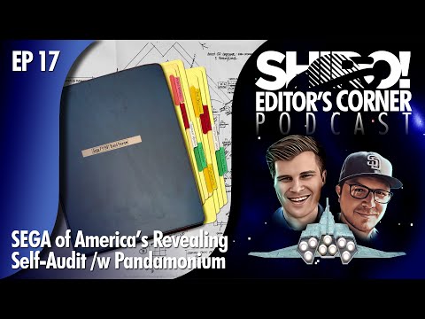 EDITOR'S CORNER PODCAST - EP 17: SEGA of America's Revealing Self-Audit with Pandamonium Reviews