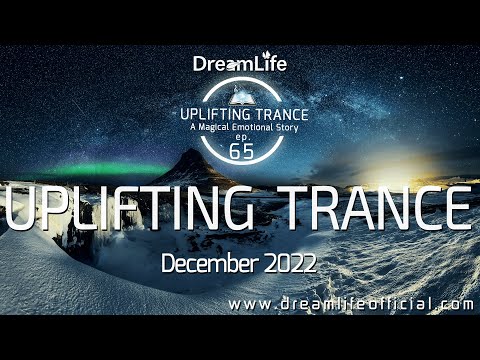 Uplifting Trance Mix - A Magical Emotional Story Ep. 065 by DreamLife ( December 2022) 1mix.co.uk