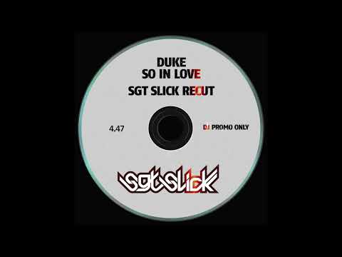 Duke - So In Love (Sgt Slick ReCut)