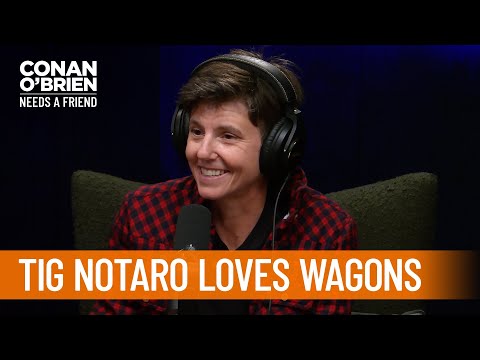 Tig Notaro Pitches A Docuseries About Wagons | Conan O’Brien Needs a Friend