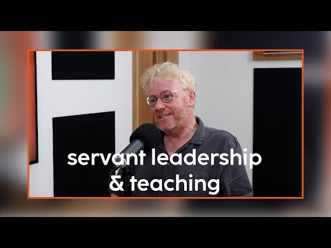 Servant Leadership & Teaching | Nick Todd | Episode #19