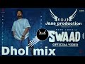 janta nu fukne da swaad Dhol mix song new dj Jass production #dhol  mix song