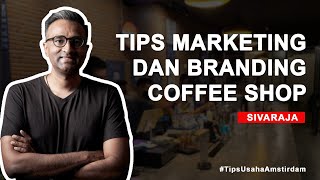 Tips Marketing & Branding Untuk Coffee Shop