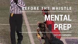 Mental Preparation - Before the Whistle | Taylor Cummings