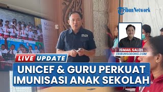Sinergi UNICEF-Guru Papua Barat Bergerak Perkuat ImunisasiAnakSekolah, Beri Perlindungan Lengkap
