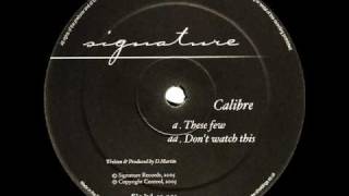 Calibre - Don't Watch This