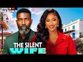 THE SILENT WIFE ESO DIKE CHINENYE NNEBE 2026 NOLLYWOOD LATEST MOVIES