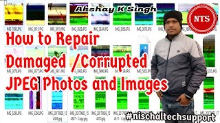 How to repair damaged & Corrupted JPEG Photos and Images
