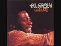 Have You Been Making Out O.K - Al Green