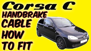 Vauxhall Corsa C Handbrake Cable How To Fit