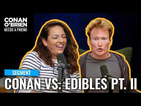 コナン vs エディブルズ Pt. II | コナン・オブライエンは友達が欲しい (Conan Vs. Edibles Pt. II | Conan O'Brien Needs A Friend)