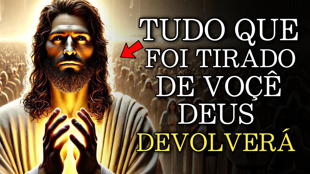 DEUS RESTAURARÁ TUDO O QUE VOCÊ PERDEU: O QUE FOI TIRADO SERÁ DEVOLVIDO EM DOBRO