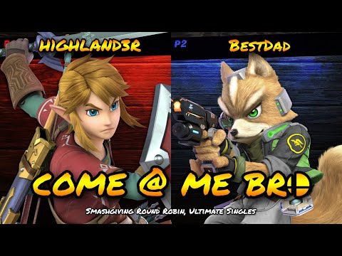 Smashgiving Round Robin - H1GHL4ND3R (Link) v BestDad (Fox) Smash Ultimate Singles