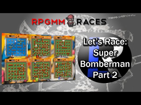 Let's Race: Super Bomberman - Part 2 (Season 2, Game 5)