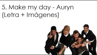 5. Make My Day - Auryn (Letra + Imágenes)