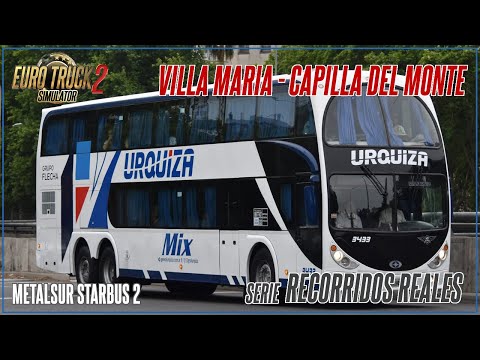 05 ETS 2 | BUS MOD | PEDIDO | SERIE RECORRIDOS REALES | Urquiza | (Villa María - Capilla del Monte)