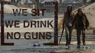 "We Sit, We Drink, No Guns"  *Award Winning* Post Apocalyptic Short Film