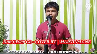 Download lagu Don't Ever Go - COVER BY | MARVIN AGNE mp3 Download lagu Don't Ever Go - COVER BY | MARVIN AGNE mp3