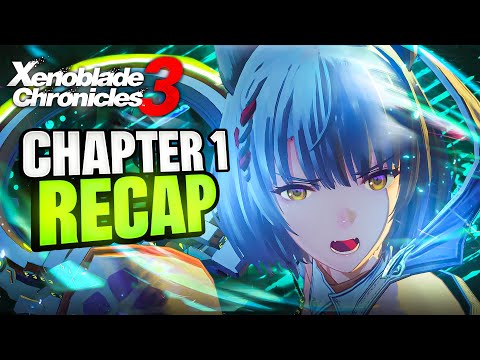 Xenoblade Chronicles  3 Chapter 1 Recap | Ouroboros