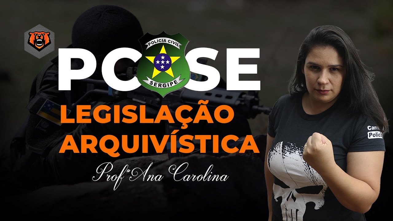 Concurso PCSE - Escrivão - Arquivologia - Legislação Arquivística - Prof. Ana - Monster Concursos
