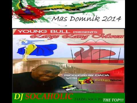 [NEW 2014] YOUNG BULL - LARGE LANG MWEN - DOMINICA CALYPSO 2014