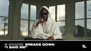 2 Chainz Breaks Down “I Said Me” - Track #12 From #ROGTTL