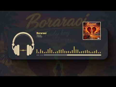 Boraraoi - Teidy boy