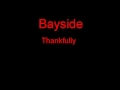 Bayside Thankfully + Lyrics