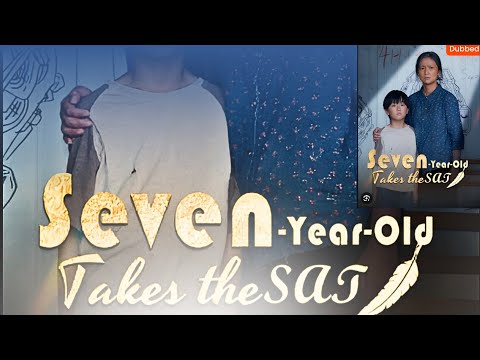Seven Years Old Take The Sat (Full-movie)