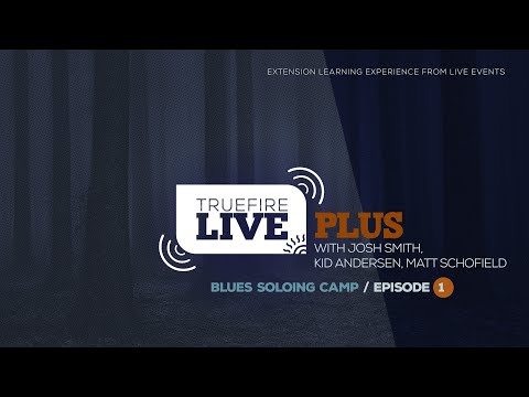 🎸 Matt Schofield, Josh Smith, Kid Andersen - Live Plus: Blues Soloing Camp - Intro - Guitar Lessons