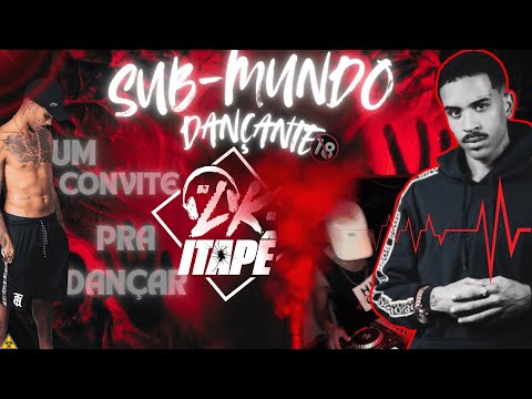 MTG - UM CONVITE PRA DANÇAR (( DJ LK DE ITAPE )) - SUBMUNDO DAS DANÇANTES