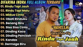 Download lagu Difarina Indra Full Album Terbaru || Rindu Tapi Jauh, Rindu Tapi Malu - Adella Full Album Terbaru mp3