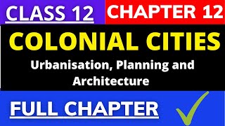 Colonial Cities  Class 12 His Ch-12 Urbanization P