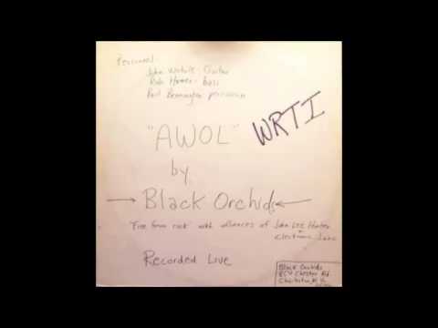 Black Orchids - AWOL (live record)
