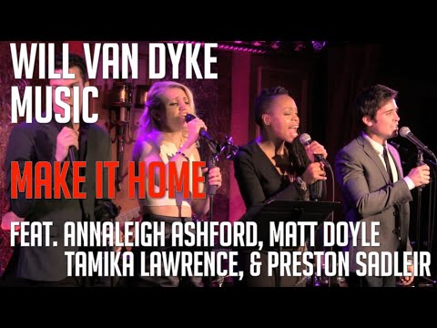 Make It Home - Annaleigh Ashford, Matt Doyle, Tamika Sonja Lawrence, Preston Sadleir