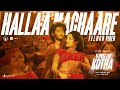 King Of Kotha Telugu Hallaa Machaare Video Dulquer Salmaan Abhilash Joshiy JakesBejoy