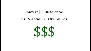 Convert U.S. Dollars to Euros Using a Unit Fraction