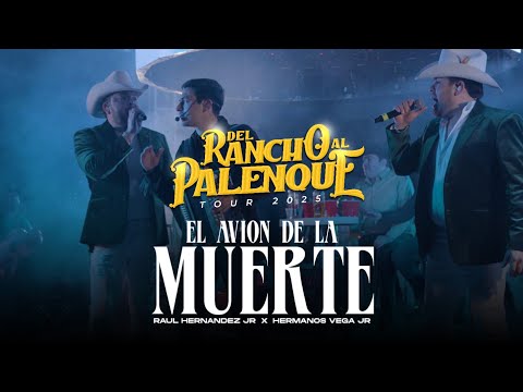 El Avion De La Muerte - Hermanos Vega Jr X Raul Hernandez JR (Del Rancho Al Palenque)