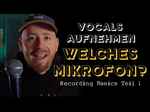 Das perfekte Mikrofon - Vocals Aufnehmen (Teil 1)