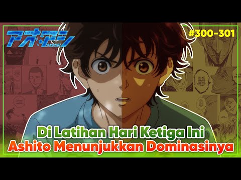 Ashito Mengawali Latihan Hari Ketiga Dengan Performa Yang Luarbiasa (Ao Ashi Chapter 300-301)